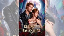 Reborn for the Lycan King full movie 🍀