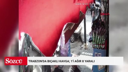 Trabzon'da bıçaklı kavga; 1'i ağır 8 yaralı