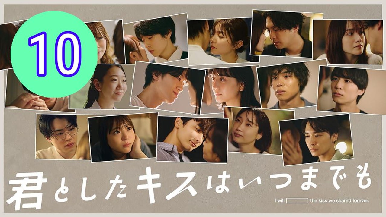 A Kiss Lasts Forever Episode 10 Engsub