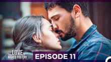Love Makes You Cry Episode 11 (Long Version)
