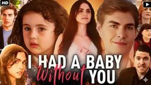 I Had A Baby Without You Free