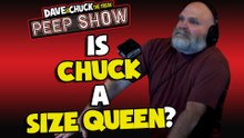 Is Chuck a Size Queen?