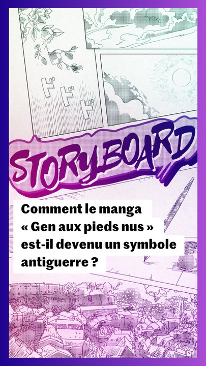 Comment le manga « Gen aux pieds nus » est-il devenu un symbole antiguerre ?