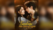 Lured into His Lies of Love - Full Movies English Sub