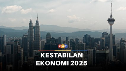 Kestabilan ekonomi 2025 bantu rakyat hadapi tahun tak menentu