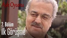 İsmet ve Sarp'ın ilk karşılaşması - Aşk Oyunu 2. Bölüm