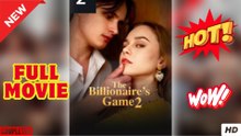 [New] The Billionaire’s Game 2 - Full Movie