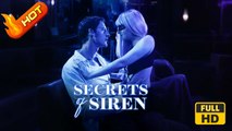 Secrets of Siren | Full Movie HD - Romance Sweet Romance Modern Emotional Intimate Raunchy Romantic Steamy Suspenseful Workplace USA Mansion Office Villa Contemporary All Ages Billionaire CEO Independent Woman Business Office Romance Secret Hooking-up One