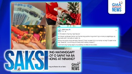 Brgy. Saksi - Gusto pa ba ng mga tao makatanggap ng regalo o mas gusto nila ng pera o "e-money"? | 24 Oras