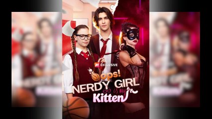 Oops! Nerdy Girl is My Kitten #FullMovie