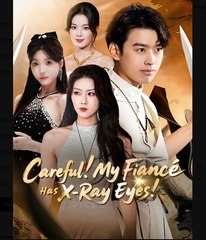 Careful My Fiance Has X-Ray Eyes, Divine Eyes, Urban Reign (NEW) - FULL [Eng Sub]