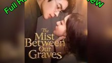 The Mist Between Our Graves Full Engsub