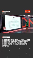El presidente Rodrigo Paz convocó a una reunión a los alcaldes de los nueve departamentos