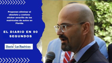 Proponen eliminar el obsoleto y costoso sticker amarillo de las matrículas de autos en Florida | El diario en 90 segundos