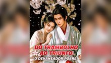 Do Trambolho Ao Triunfo O Devaneador Pobre EpisóDio Completo