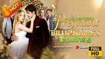 Accidentally Pregnant With The Right Billionaire's Twins  | Full Movie HD - SweetRomance Love Drama ShortFilms Family Baby