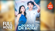 [Hot Drama] Go Bold, Dr. Baena! | Full Movie (2025)