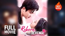 [Hot Drama] Reborn, Rise And Revenge | Full Movie (2025)