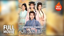 [Hot Drama] Survival Begins - I Own A System | Full Movie (2025)