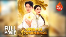 [Hot Drama] Urban Dominance | Full Movie (2025)