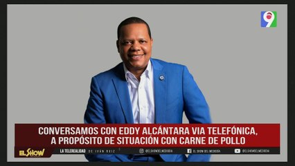 Eddy Alcántara hace aclaración sobre precios del pollo y del cerdo en Rep. Dom.  | ESM