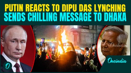 Bangladesh Unrest BREAKING: Putin’s SHOCKING First Reaction to Dipu Das’ BRUTAL Killing; Warns Dhaka