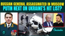 Zelensky’s KILLS Putin’s Top Military General? Moscow Blast PLANNED By Ukrainian Forces| Putin NEXT?