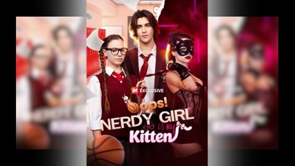 Oops! Nerdy Girl is My Kitten #FullMovie