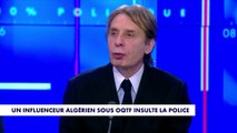 «L'Algérie ne vit, au fond, que sur la détestation de la France», s'insurge l'avocat Olivier Pardo