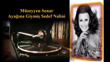 Müzeyyen Senar - Ayağına giymiş sedef nalini