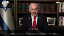 Netanyahu annuncia la commissione d'inchiesta sul 7 ottobre: 