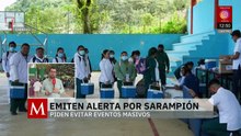 Refuerzan vacunación contra sarampión en Chiapas ante alza de casos