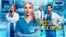 The Missing Miracle Doctor - Full Movie