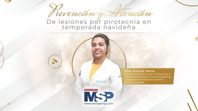Prevención y atención de lesiones por pirotecnia en temporada navideña