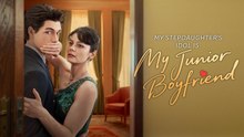 [EngSub] My Stepdaughter's Idol Is My Junior Boyfriend