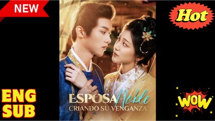 Esposa Noble, Criando su Venganza (doblado) Completo en Español
