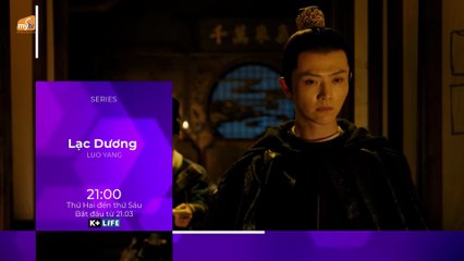̣Lạc Dương | Trailer trên K+NS HD - nay là K+LIFE HD (MyTV)