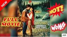 This Christmas I Married a Grease-Stained Billionaire full movie
