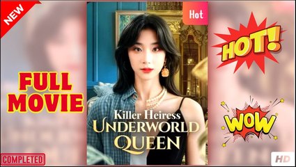Killer Heiress Underworld Queen #FullMovie