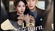 Lies That Burn, Love That Bleeds Drama Movies English Sub