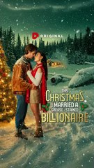 This Christmas I Married A Grease Stained Billiona #fullepisode