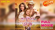 In Love with a Single Farmer-Daddy (2025) - FULL | Reelshort