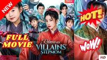 Reborn as Villains Stepmom Full  - Chinese Movie EngSub