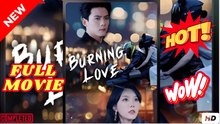 Burning Love ENGSUB | Reelshort Hot HD