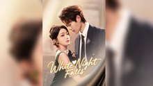 White Night Falls Chinese Drama_Eng Sub