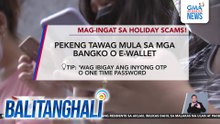 Mag-ingat sa holiday scams! | Balitanghali