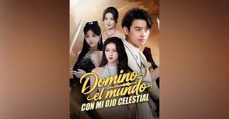 Domino el mundo con mi ojo celestial - Completo En Español