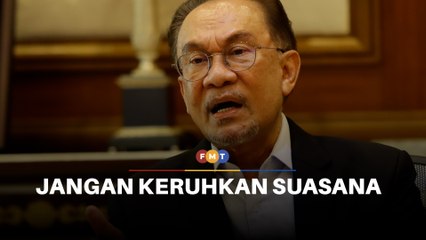 PM mahu semua pihak jangan keruhkan suasana berkait kes tahanan rumah Najib