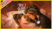 Too Wild to Love #shortfilm