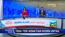 Kasus Kematian Dosen di Semarang Terungkap, Perwira Polisi Jadi Tersangka | KOMPAS SIANG